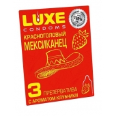 Презервативы с клубничным ароматом  Красноголовый мексиканец  - 3 шт. - Luxe - купить с доставкой в Йошкар-Оле