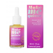 Возбуждающие капли для клитора Make Me Quiver - 30 мл. - Love to Love - купить с доставкой в Йошкар-Оле