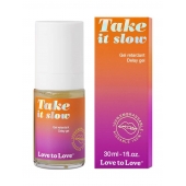 Пролонгирующий гель для мужчин Take It Slow - 30 мл. - Love to Love - купить с доставкой в Йошкар-Оле
