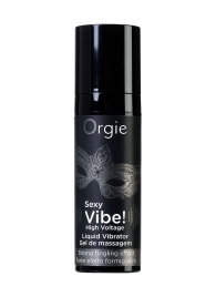 Гель для массажа ORGIE Sexy Vibe High Voltage с эффектом вибрации - 15 мл. - ORGIE - купить с доставкой в Йошкар-Оле