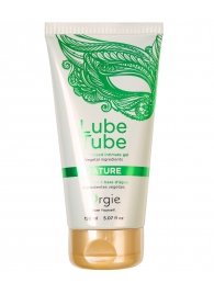 Интимный гель на водной основе Lube Tube Nature - 150 мл. - ORGIE - купить с доставкой в Йошкар-Оле