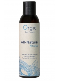 Интимный гель на водной основе Orgie All-Natural Acqua - 150 мл. - ORGIE - купить с доставкой в Йошкар-Оле