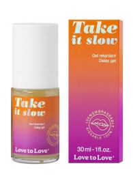 Пролонгирующий гель для мужчин Take It Slow - 30 мл. - Love to Love - купить с доставкой в Йошкар-Оле