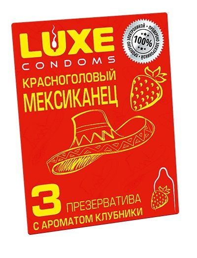 Презервативы с клубничным ароматом  Красноголовый мексиканец  - 3 шт. - Luxe - купить с доставкой в Йошкар-Оле